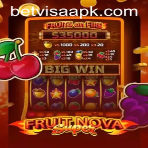 Exploring FruitNovaSuper: The Thrilling New Addition to BetVisa's Gaming Portfolio